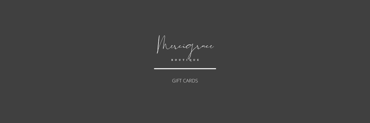 Gift Cards - MerciGrace Boutique - 