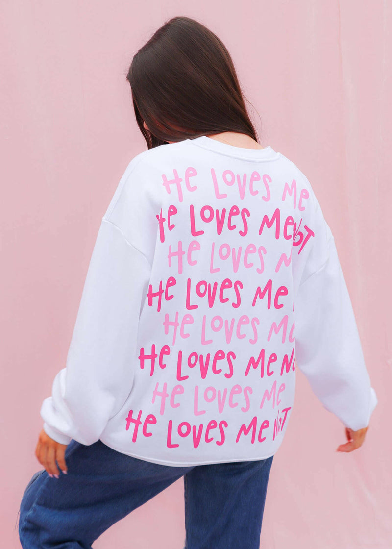 He Loves Me, He Loves Me Not Sweatshirt - White Sweatshirt MerciGrace Boutique.