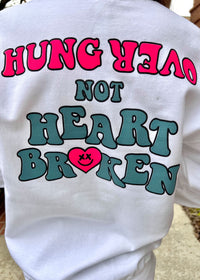 Hungover Not Heartbroken Sweatshirt - White Sweatshirt MerciGrace Boutique.