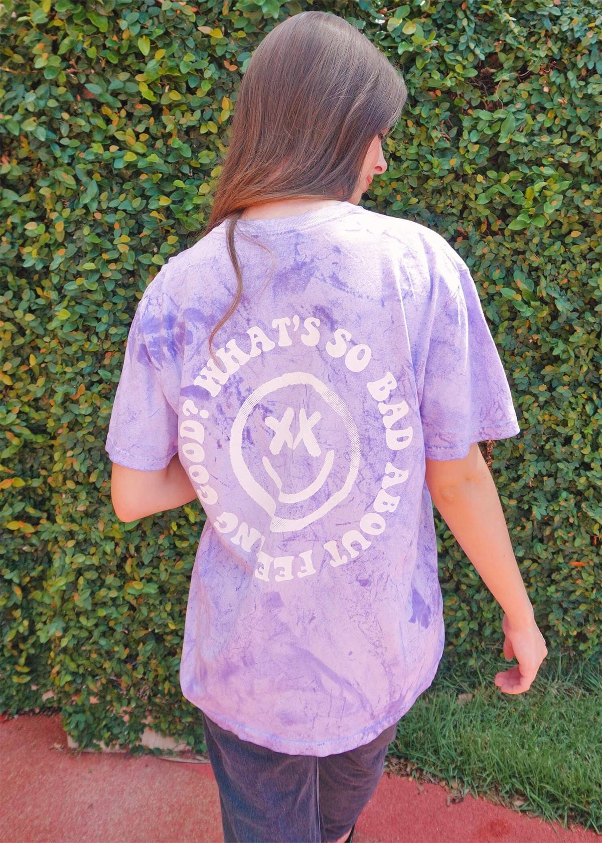 What's So Bad About Feelin' Good Tee - Purple TieDye T-Shirt MerciGrace Boutique.